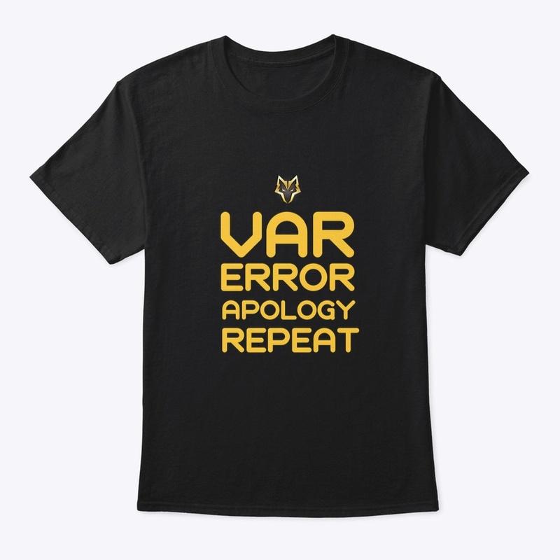 WOLVES - VAR, ERROR, APOLOGY, REPEAT